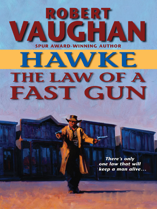 Title details for The Law of a Fast Gun by Robert Vaughan - Wait list
